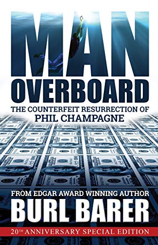 9780990557364: Man Overboard: The Counterfeit Resurrection of Phil Champagne