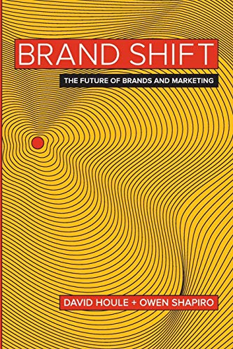 Imagen de archivo de Brand Shift: The Future of Brands and Marketing a la venta por Open Books