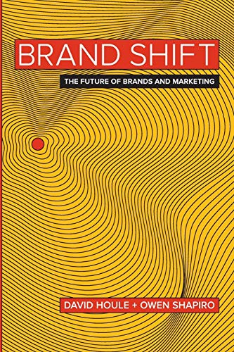 Stock image for Brand Shift: The Future of Brands and Marketing for sale by Open Books