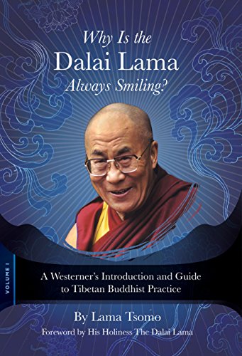 Beispielbild fr Why Is the Dalai Lama Always Smiling? : A Westerner's Introduction and Guide to Tibetan Buddhist Practice zum Verkauf von Better World Books