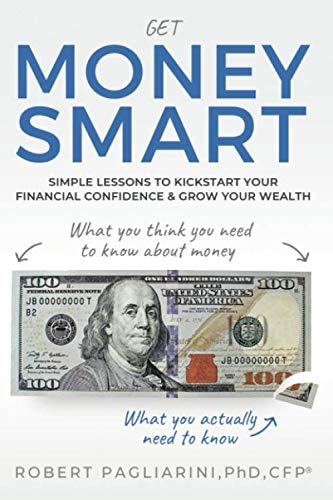 Stock image for Get Money Smart: Simple Lessons to Kickstart Your Financial Confidence & Grow Your Wealth for sale by GF Books, Inc.