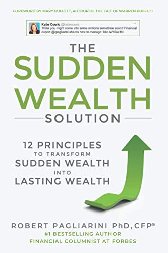 Stock image for The Sudden Wealth Solution: 12 Principles to Transform Sudden Wealth Into Lasting Wealth for sale by GF Books, Inc.