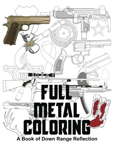 Stock image for Full Metal Coloring: A Book of Down Range Reflection for sale by GF Books, Inc.