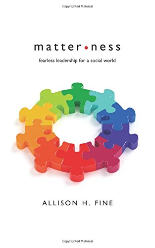 Imagen de archivo de Matterness: Fearless Leadership for a Social World a la venta por BooksRun