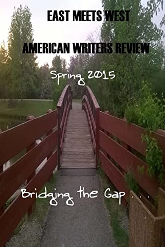 Imagen de archivo de East Meets West American Writers Review Spring Edition 2015 a la venta por Lucky's Textbooks