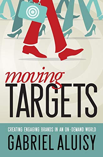 Beispielbild fr Moving Targets: Creating Engaging Brands in an On-Demand World zum Verkauf von ThriftBooks-Dallas