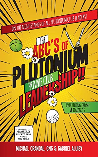 Stock image for The ABC's of Plutonium Private Club Leadership for sale by GoldBooks