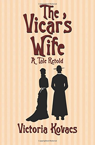 Beispielbild fr The Vicar's Wife ~ A Tale Retold zum Verkauf von ThriftBooks-Dallas