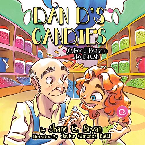 9780990587002: Dan D's Candies: A Good Reason to Brush