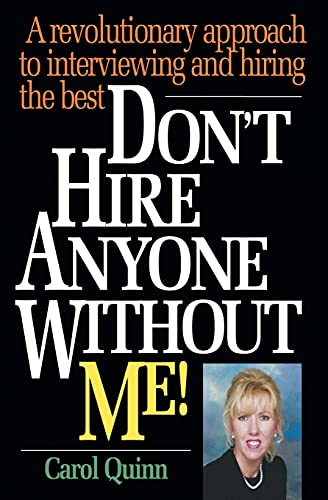 Imagen de archivo de Don't Hire Anyone Without Me!: A revolutionary approach to interviewing and hiring the best a la venta por ThriftBooks-Atlanta