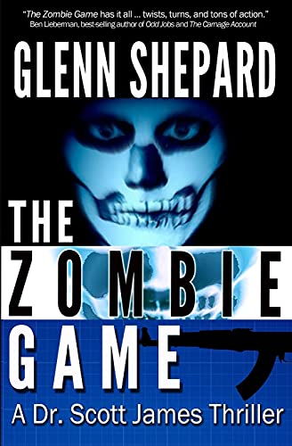9780990589365: The Zombie Game: A Dr. Scott James Thriller: Volume 2 (The Dr. Scott James Thrillers Series)
