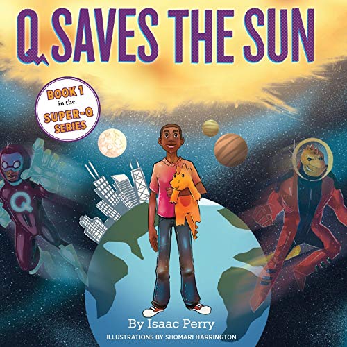 Beispielbild fr Q Saves the Sun: Super-Q Series, Book 1 zum Verkauf von HPB-Emerald