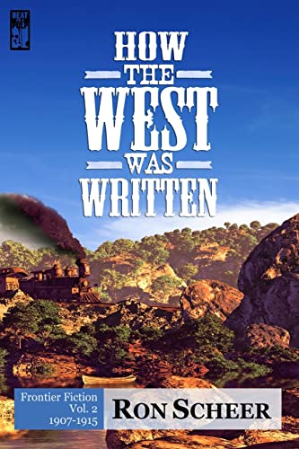 Beispielbild fr How the West Was Written: Frontier Fiction: 1907-1915 zum Verkauf von Lucky's Textbooks