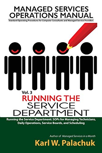 Imagen de archivo de Vol. 3 - Running the Service Department: Sops for Managing Technicians, Daily Operations, Service Boards, and Scheduling a la venta por GF Books, Inc.