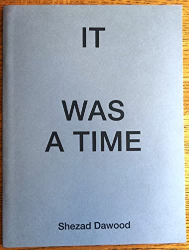 Stock image for It was a time that was a time Shezad Dawood for sale by Nilbog Books