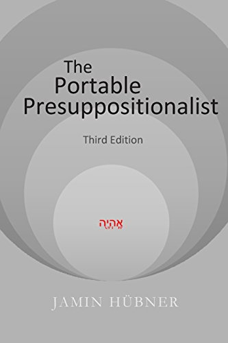 9780990594307: The Portable Presuppositionalist