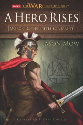 Stock image for A Hero Rises: Moroni the Battle for Manti for sale by KuleliBooks