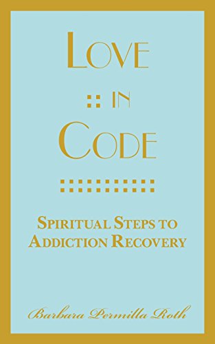 Stock image for Love :: In Code: Spiritual Steps to Addiction Recovery for sale by Lucky's Textbooks