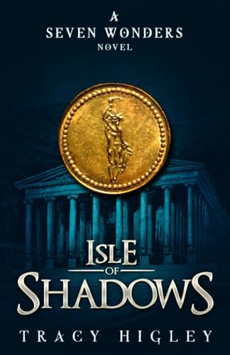 Beispielbild fr Isle of Shadows: 1 (The Seven Wonders Novels) zum Verkauf von WorldofBooks