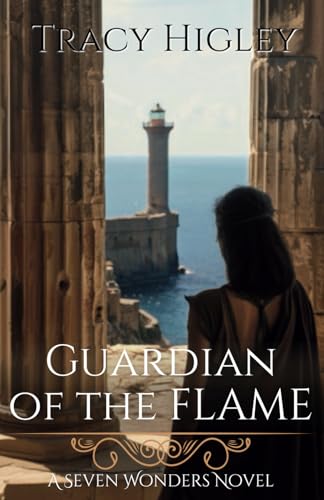 Beispielbild fr Guardian of the Flame (The Seven Wonders Novels) zum Verkauf von WorldofBooks