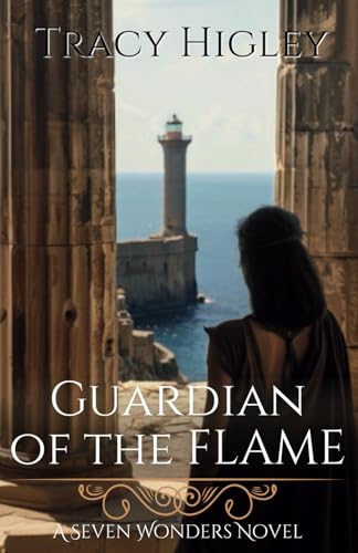 Stock image for Guardian of the Flame (The Seven Wonders Novels) for sale by WorldofBooks