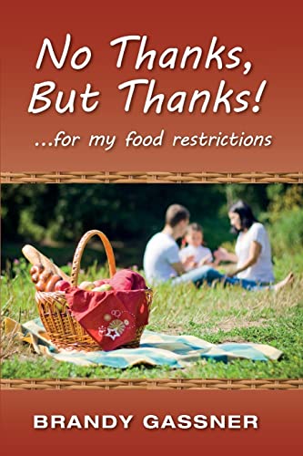 Imagen de archivo de No Thanks, But Thanks: . for my food restrictions a la venta por THE SAINT BOOKSTORE