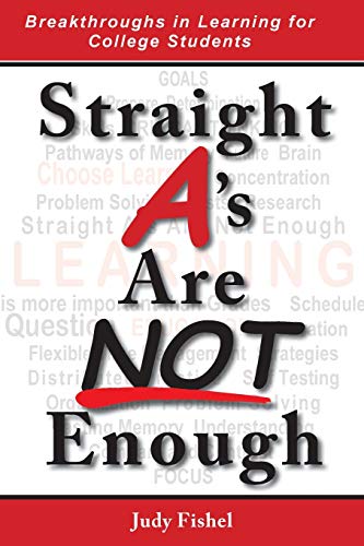 Stock image for Straight A's Are Not Enough: Breakthroughs in Learning for College Students (Paperback or Softback) for sale by BargainBookStores