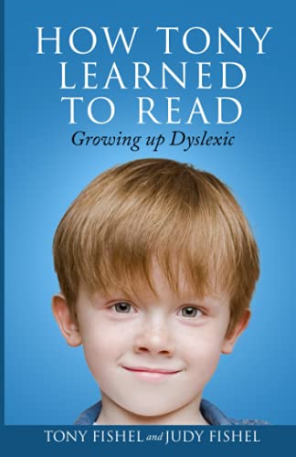 Stock image for How Tony Learned to Read: Growing Up Dyslexic for sale by SecondSale