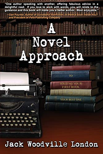 Stock image for A Novel Approach: To Writing Your First Book (or Your Best One) for sale by ThriftBooks-Dallas