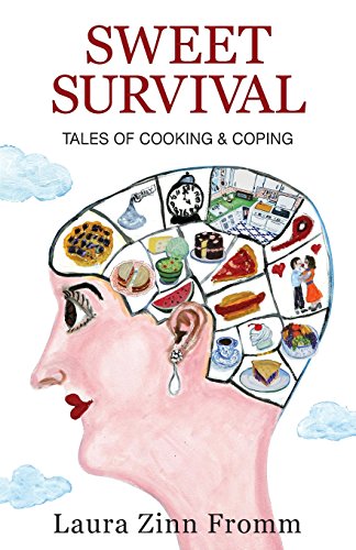 9780990619499: Sweet Survival: Tales of Cooking & Coping