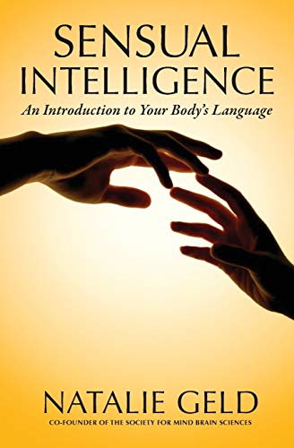 Beispielbild fr Sensual Intelligence: An Introduction To Your Body's Language zum Verkauf von ThriftBooks-Atlanta