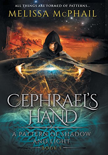 Stock image for Cephrael's Hand: A Pattern of Shadow & Light Book 1 (1) for sale by WorldofBooks