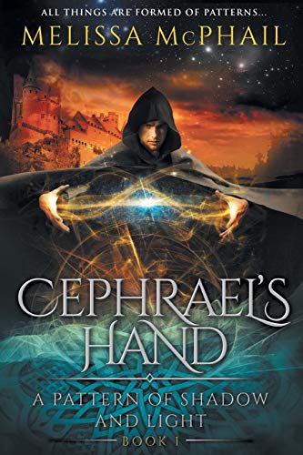 9780990629160: Cephrael's Hand: A Pattern of Shadow & Light Book 1 (1)