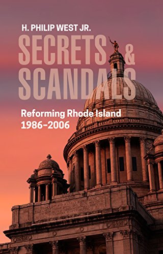 Beispielbild fr Secrets & Scandals: Reforming Rhode Island, 1986-2006 zum Verkauf von ThriftBooks-Dallas