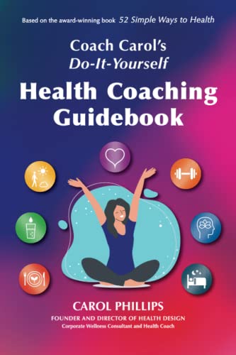Stock image for Coach Carol's Do-It-Yourself Health Coaching Guidebook for sale by ThriftBooks-Dallas