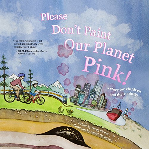 Stock image for Please Don't Paint Our Planet Pink!: A Story for Children and their Adults for sale by SecondSale