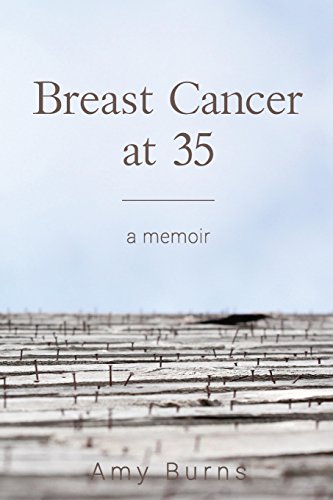 Stock image for Breast Cancer At 35 : A Memoir for sale by Better World Books