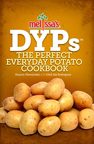 Imagen de archivo de Melissa's DYPs : The Perfect Everyday Potato Book a la venta por Better World Books