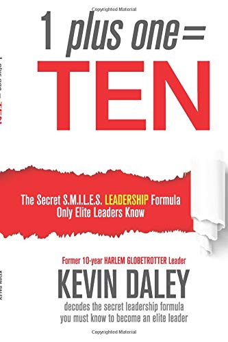 9780990644910: 1 plus one = TEN: The Secret LEADERSHIP Formula Only ELITE Leaders Know