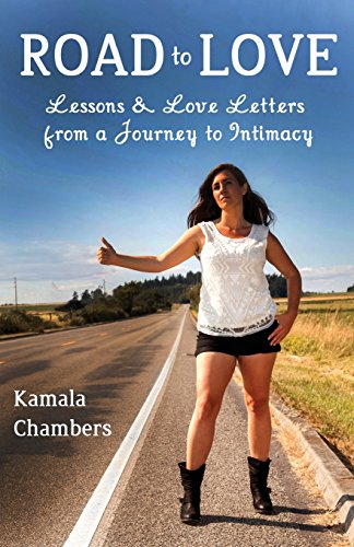 Stock image for Road to Love: Lessons & Love Letters from a Journey to Intimacy for sale by SecondSale