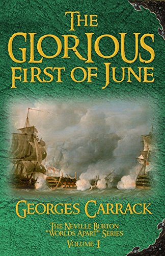 9780990649212: The Glorious First Of June: Volume 1 (Neville Burton: Worlds Apart)