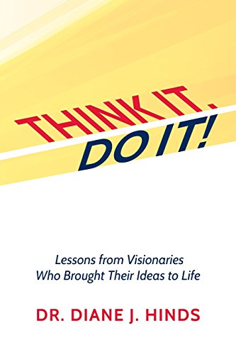 Stock image for Think it. Do it!: Lessons from Visionaries Who Brought Their Ideas to Life for sale by HPB-Red