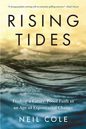 Imagen de archivo de Rising Tides: Finding a Future-Proof Faith in an Age of Exponential Change (1) (Starling Initiatives Publication) a la venta por SecondSale