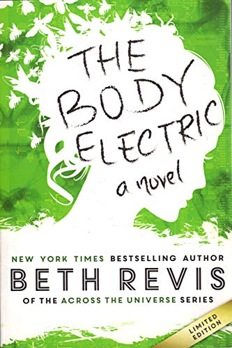 Beispielbild fr The Body Electric: Of the Across The Universe Series SIGNED, LIMITED EDITION zum Verkauf von BooksRun