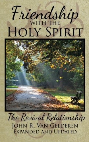 Stock-Bild f�r Friendship with the Holy Spirit: The Revival Relationship