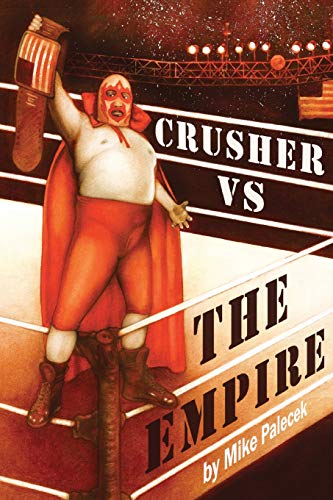 Beispielbild fr Crusher vs The Empire: Group Home Rebels Fight Back (Geronimo's Revenge) zum Verkauf von Lucky's Textbooks