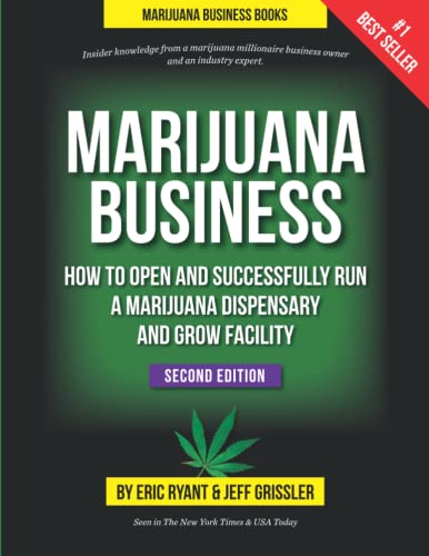 Stock image for Marijuana Business - How to Open and Successfully Run a Marijuana Dispensary and Grow Facility: Insider Knowledge from a Marijuana Millionaire Business Owner and an Industry Expert for sale by BooksRun