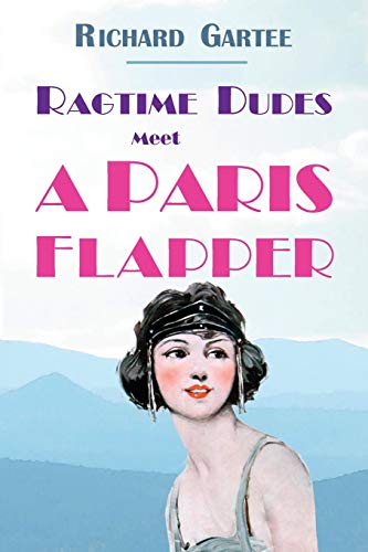 Stock image for Ragtime Dudes Meet a Paris Flapper for sale by Lucky's Textbooks