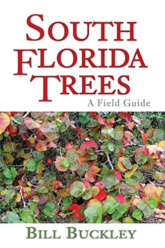 Imagen de archivo de South Florida Trees: A Field Guide a la venta por Books Unplugged