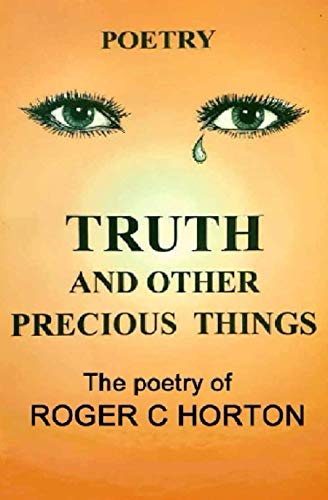 Stock image for Truth and Other Precious Things: Laugh! Cry! Think! Fly! for sale by Lucky's Textbooks